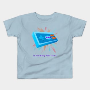 In Gaming We Trust Kids T-Shirt